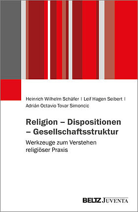 Religion – Dispositionen – Gesellschaftsstruktur