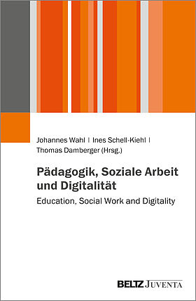 Pädagogik, Soziale Arbeit und Digitalität