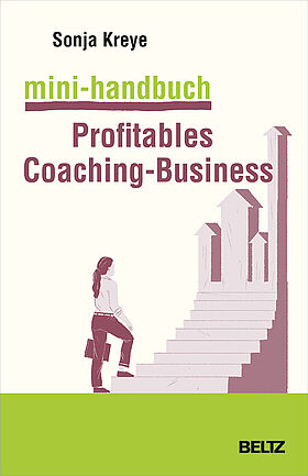Mini-Handbuch Profitables Coaching-Business